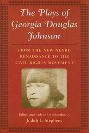 The Plays of Georgia Douglas Johnson