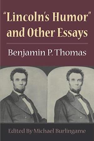 "Lincoln's Humor" and Other Essays