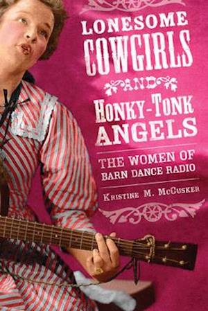 Lonesome Cowgirls and Honky-Tonk Angels