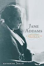 Jane Addams, a Writer's Life