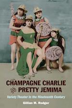 Champagne Charlie and Pretty Jemima