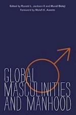 Global Masculinities and Manhood