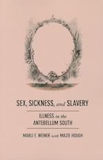 Sex, Sickness, and Slavery