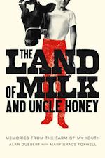 The Land of Milk and Uncle Honey
