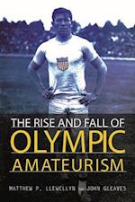 The Rise and Fall of Olympic Amateurism