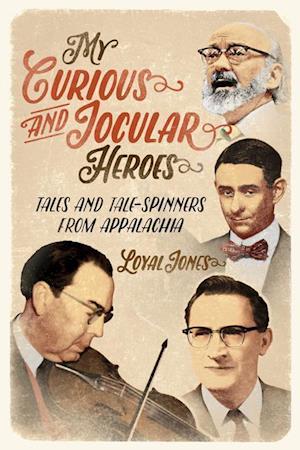 My Curious and Jocular Heroes