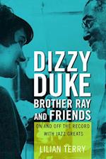 Dizzy, Duke, Brother Ray, and Friends