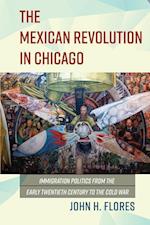 The Mexican Revolution in Chicago