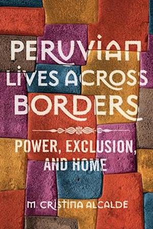 Peruvian Lives across Borders