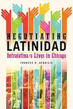 Negotiating Latinidad