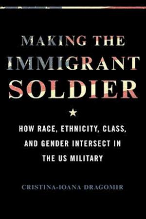 Making the Immigrant Soldier