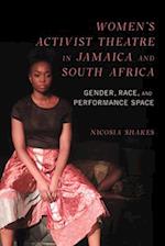 Women's Activist Theatre in Jamaica and South Africa