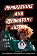 Reparations and Reparatory Justice