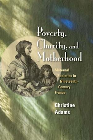 Poverty, Charity, and Motherhood