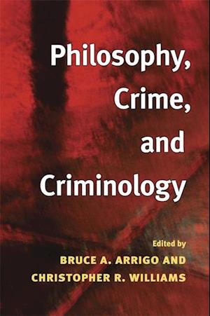 Philosophy, Crime, and Criminology