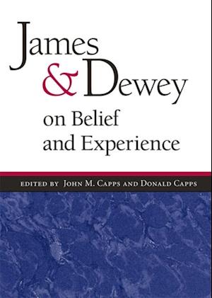 James and Dewey on Belief and Experience