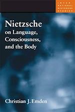 Nietzsche on Language, Consciousness, and the Body