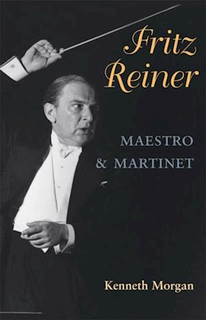 Fritz Reiner, Maestro and Martinet