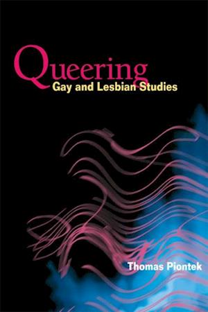 Queering Gay and Lesbian Studies