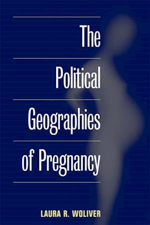 Political Geographies of Pregnancy