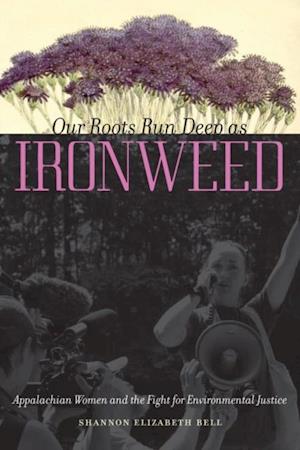 Our Roots Run Deep as Ironweed