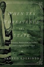 When Sex Threatened the State