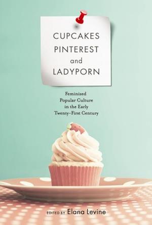 Cupcakes, Pinterest, and Ladyporn