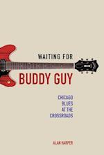 Waiting for Buddy Guy