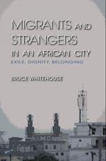 Migrants and Strangers in an African City