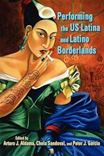 Performing the US Latina and Latino Borderlands