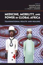 Medicine, Mobility, and Power in Global Africa