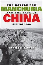 Battle for Manchuria and the Fate of China