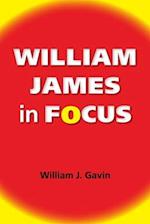 William James in Focus