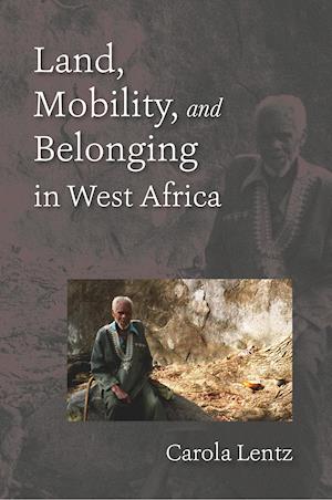 Land, Mobility, and Belonging in West Africa