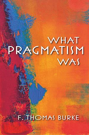 What Pragmatism Was