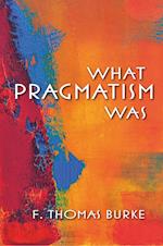 What Pragmatism Was