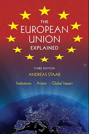 The European Union Explained, Third Edition