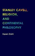 Stanley Cavell, Religion, and Continental Philosophy