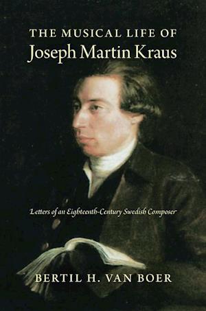 The Musical Life of Joseph Martin Kraus