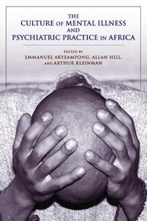 The Culture of Mental Illness and Psychiatric Practice in Africa