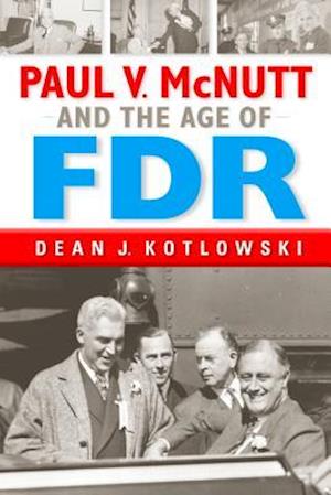 Paul V. McNutt and the Age of FDR