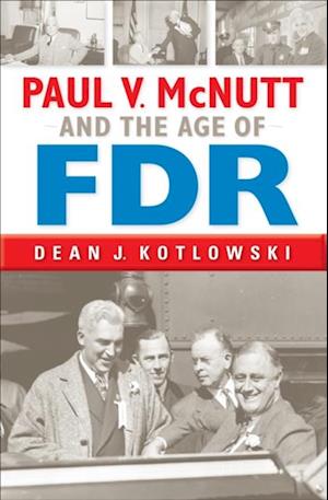 Paul V. McNutt and the Age of FDR