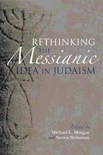 Rethinking the Messianic Idea in Judaism