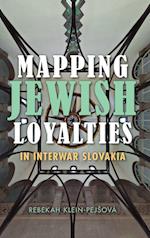 Mapping Jewish Loyalties in Interwar Slovakia