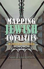 Mapping Jewish Loyalties in Interwar Slovakia