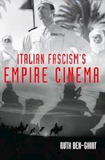 Italian Fascism''s Empire Cinema