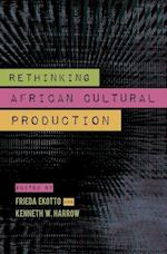 Rethinking African Cultural Production