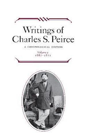 Writings of Charles S. Peirce: Volume 2, 1867-1871