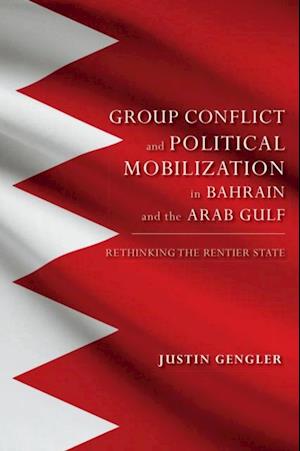 Group Conflict and Political Mobilization in Bahrain and the Arab Gulf