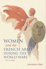 Women and the French Army during the World Wars, 1914-1940